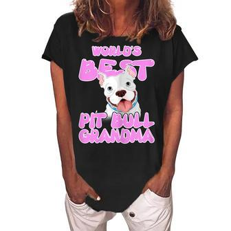Worlds Best Pit Bull Grandma Dog Owner Pitbull Mom Gift Gift For Womens Women's Loosen Crew Neck Short Sleeve T-Shirt | Mazezy