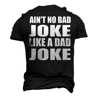 Aint No Bad Joke Like A Dad Joke Father Men's 3D T-Shirt Back Print | Mazezy