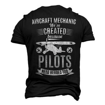 Aircraft Mechanic Humor Pilots Need Heroes Too Men's 3D T-Shirt Back Print | Mazezy