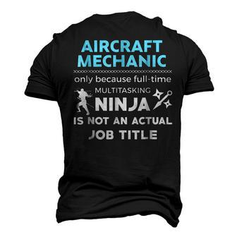 Aircraft Mechanic Because Ninja Not Job Men's 3D T-Shirt Back Print | Mazezy