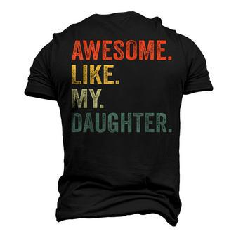 Awesome Like My Daughter Father Day From Daughter Men's 3D T-shirt Back Print - Seseable