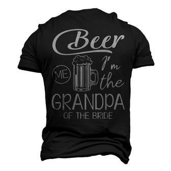 Beer Me Im The Grandpa Of The Bride Happy Wedding Marry Day Men's 3D T-Shirt Back Print | Mazezy