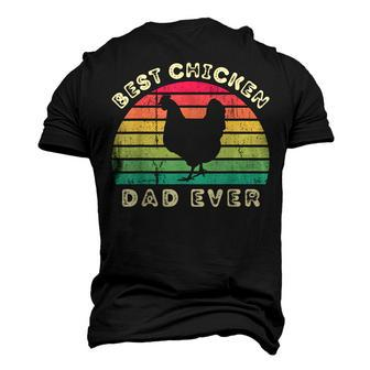 Best Chicken Dad Ever For Men Fathers Day Men's 3D T-shirt Back Print - Seseable