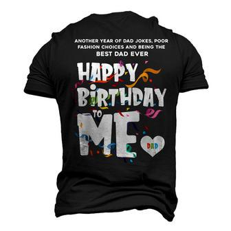 Best Dad Ever Happy Birthday To Me Dad Edition Men's 3D T-shirt Back Print - Seseable