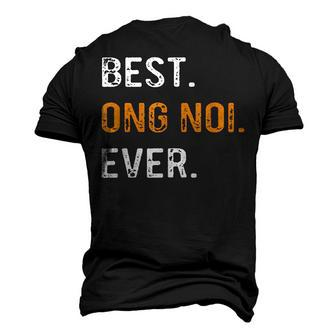 Best Ong Noi Ever Vietnamese Grandpa Men's 3D T-shirt Back Print - Seseable