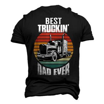 Best Truckin Dad Ever Retro Trucker Dad Fathers Day Men's 3D T-shirt Back Print - Seseable