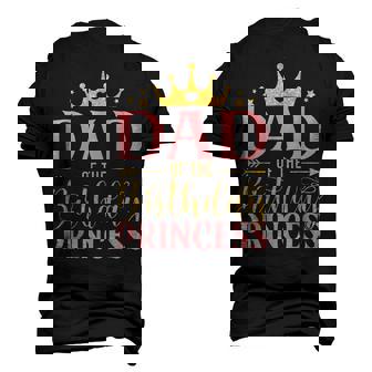 Birthday Girl Outfit Dad Of The Birthday Princess Bday Men's 3D T-Shirt Back Print | Mazezy