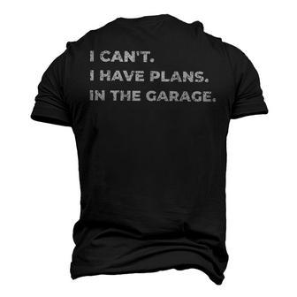 I Cant I Have Plans In The Garage Car Mechanic Mens Womens Men's 3D T-Shirt Back Print | Mazezy