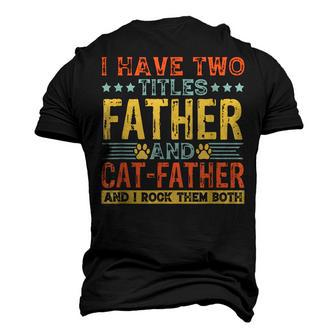 Cat Lover Dad Quote Kitty Father Kitten Fathers Day Men's 3D T-Shirt Back Print | Mazezy
