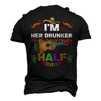 Cinco De Mayo Father Mexican Fiesta Im Her Drunker Half Men's 3D T-Shirt Back Print | Mazezy