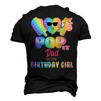 Dad Of The Birthday Pop It Girl Bday Party Men's 3D T-Shirt Back Print | Mazezy