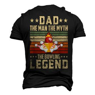Dad The Man The Myth The Bowling Legend Bowling Game Bowlers Men's 3D T-shirt Back Print - Seseable