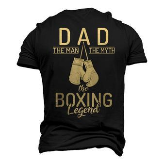 Dad The Man The Myth The Boxing Legend Sport Fighting Boxer Men's 3D T-shirt Back Print - Seseable