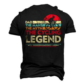 Dad The Man The Myth The Cycling Legend Cyclist Men's 3D T-shirt Back Print - Seseable