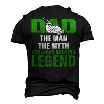 Dad The Man The Myth The Lawn Mowing Legend Caretaker Men's 3D T-shirt Back Print - Seseable
