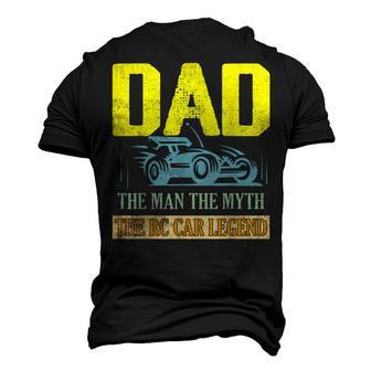 Dad The Man The Myth The Rc Car Legend Remote Control Men's 3D T-shirt Back Print - Seseable