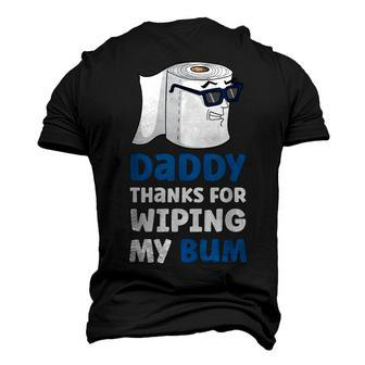 Daddy Thanks For Wiping My Bum Fathers Day Men's 3D T-Shirt Back Print | Mazezy