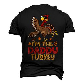 Im The Daddy Turkey Thanksgiving For Dad Men's 3D T-Shirt Back Print | Mazezy