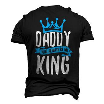 Daddy Will Always Be My King Father Son Daughter Men's 3D T-Shirt Back Print | Mazezy