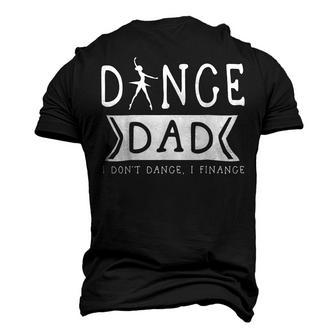 Dance Dad I Dont Dance I Finance Dancing Daddy Men's 3D T-Shirt Back Print | Mazezy