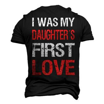 I Was My Daughters First Love Dad Fathers Day Men Men's 3D T-shirt Back Print - Seseable