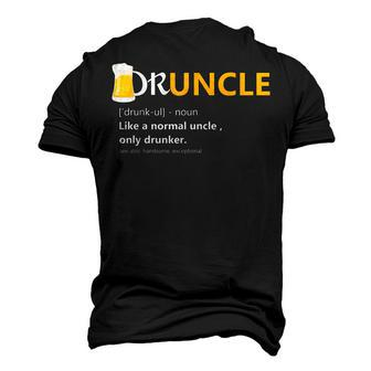 Druncle Like An Uncle Definition Drunker Beer T Men's 3D T-Shirt Back Print | Mazezy