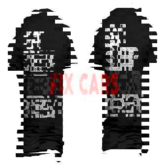 Eat Sleep Fix Cars Repeat Mechanic Men's 3D T-Shirt Back Print | Mazezy