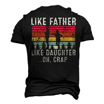 Like Father Like Daughter Oh Crap Fathers Day From Daughter Men's 3D T-Shirt Back Print | Mazezy