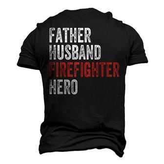Father Husband Firefighter Hero Dad Fireman Men's 3D T-Shirt Back Print | Mazezy