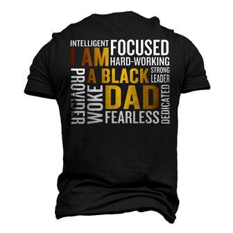 Fathers Day I Am Black Dad Black Father Black King Man Men's 3D T-Shirt Back Print | Mazezy