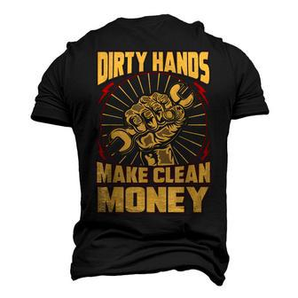 Mechanic Car Guy Dirty Hands Make Clean Money Men's 3D T-Shirt Back Print | Mazezy