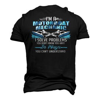 Im A Motorboat Mechanic I Solve Problems Men's 3D T-Shirt Back Print | Mazezy