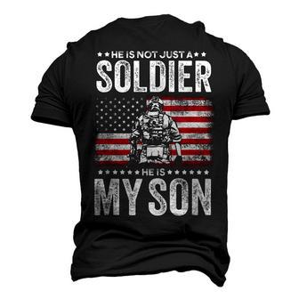 He Is Not Just A Soldier He Is My Son Military Mom Men's 3D T-Shirt Back Print | Mazezy
