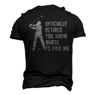 Officially Retired Golf Dad Golfing Retirement Golfer Men's 3D T-Shirt Back Print | Mazezy
