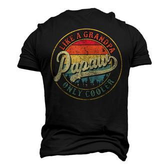 Papaw Like A Grandpa Only Cooler Retro Fathers Day Men's 3D T-Shirt Back Print | Mazezy