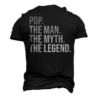Pop The Man The Myth The Legend Grandfather Best Grandpa Men's 3D T-shirt Back Print - Seseable