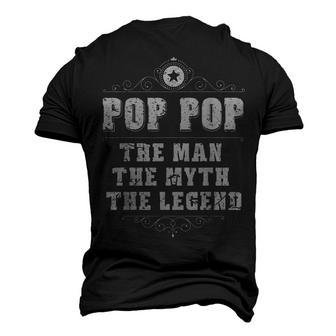 Pop Pop The Man The Myth The Legend Grandpa Fathers Day Pop Men's 3D T-shirt Back Print - Seseable