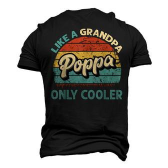 Poppa Like A Grandpa Only Cooler Vintage Dad Fathers Day Men's 3D T-Shirt Back Print | Mazezy