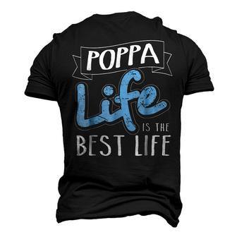 Poppa Life Is The Best Life Matching Men's 3D T-Shirt Back Print | Mazezy