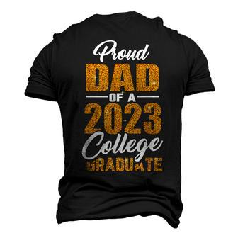 Proud Dad Of A 2023 College Graduate Graduation Papa Men's 3D T-Shirt Back Print | Mazezy