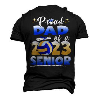 Proud Dad Of A 2023 Senior Volleyball Graduation Men's 3D T-Shirt Back Print | Mazezy