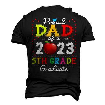 Proud Dad Of A Class Of 2023 5Th Grade Graduate Men's 3D T-Shirt Back Print | Mazezy