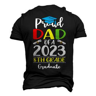 Proud Dad Of A Class Of 2023 8Th Grade Graduate Men's 3D T-Shirt Back Print | Mazezy
