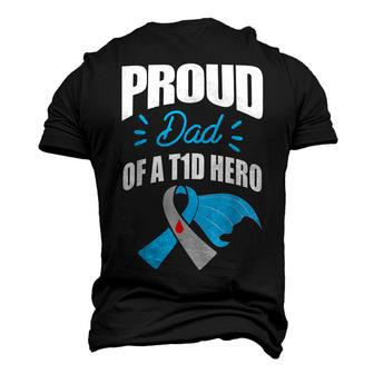 Proud Dad Of A T1d Hero Type 1 Diabetes Dad Awareness Men's 3D T-Shirt Back Print | Mazezy