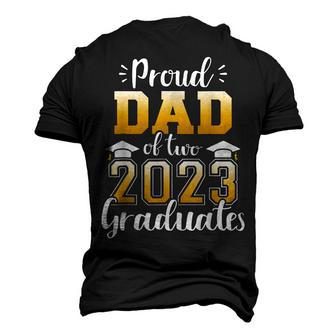 Proud Dad Of Two Class Of 2023 Graduates Senior Graduation Men's 3D T-Shirt Back Print | Mazezy