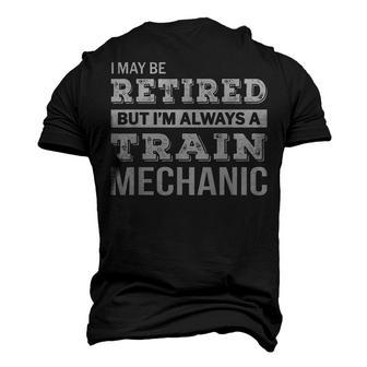 Retired Train Mechanic Retirement Men's 3D T-Shirt Back Print | Mazezy