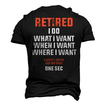 Retirement I Do What I Want When I Want Men Dad Men's 3D T-Shirt Back Print | Mazezy