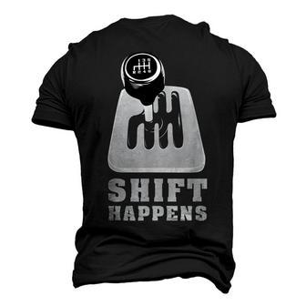 Shift Happens I Auto Mechanic Racing Manual Men's 3D T-Shirt Back Print | Mazezy