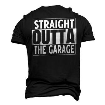 Straight Outta The Garage Car Mechanic Men's 3D T-Shirt Back Print | Mazezy