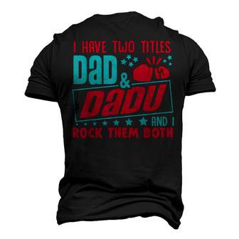 I Have Two Title Dad And Dadu & I Rock Indian Grandpa Men's 3D T-Shirt Back Print | Mazezy